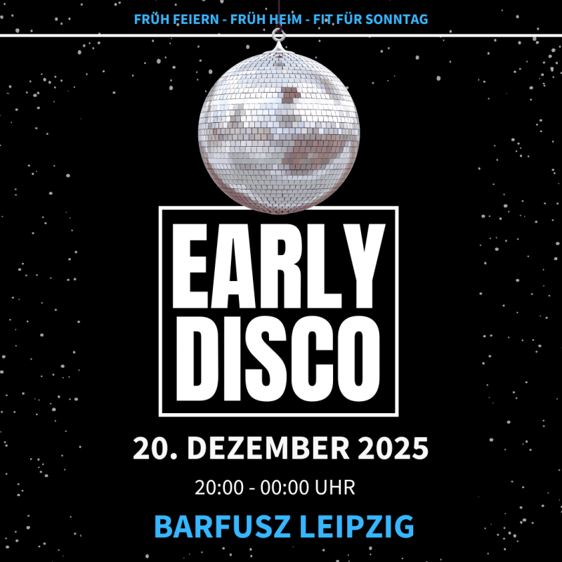 Early Disco Leipzig (20.12.2025)